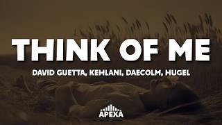 David Guetta, Kehlani, Daecolm, Hugel - Think Of Me 