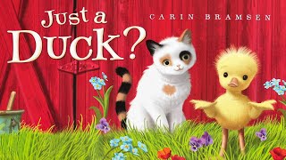 Just a Duck? –  Read aloud kids book by Carin Bramsen