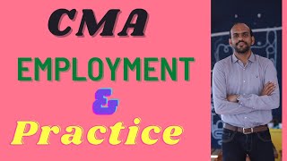 CMA Employment v/s Practice part 1