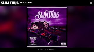 Slim Thug - Midlife Crisis Swishahouse RMX