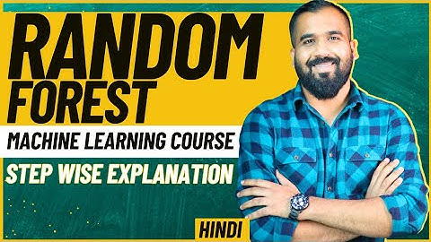 Random Forest Step-Wise Explanation ll Machine Learning Course Explained in Hindi