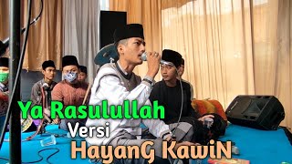 YA RASULALLAH versi HAYANG KAWIN // By Syubbanul Alfiyah