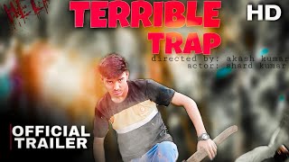 The Terrible Trap | Official Trailer |Action Short Film | 4k | Hindi | 2023 