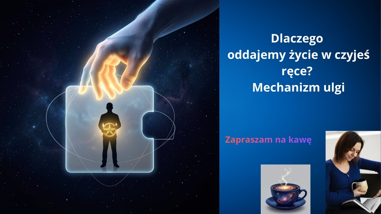 Dlaczego oddajemy życie w czyjeś ręce? Mechanizm ulgi