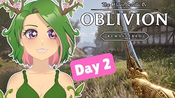[Oblivion Remastered] Day 2! First Time trying the remastered version!