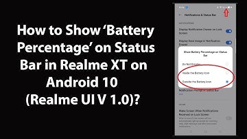 How to Show Battery Percentage on Status Bar in Realme XT on Android 10 (Realme UI V 1.0)?