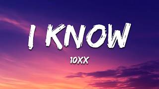 10xx - I Know (Lyrics)