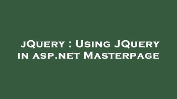 jQuery : Using JQuery in asp.net Masterpage
