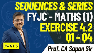 Sequences & Series | Ex 4.2 Q1-Q4 | Part 5 | 11th Maths 1 Commerce Maharashtra Board I CA Sapan Sir