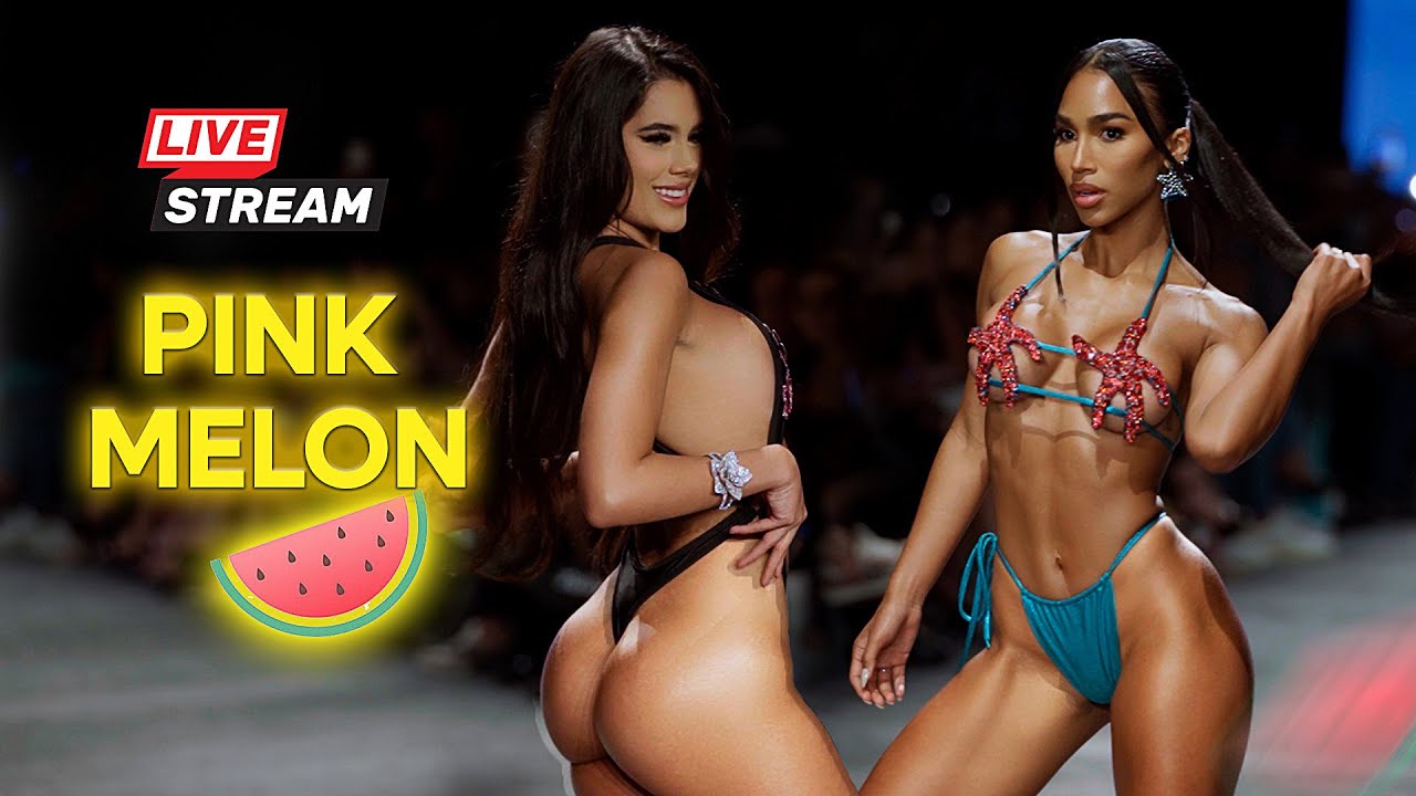 (Live) Pink Melon Now Streaming - Miami Swim Week