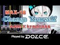 【ARM &times; kradness】Change Yourself (A) MAX-18 / played by DOLCE. / beatmania IIDX27 HEROIC VERSE