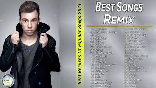 Best Remixes Of Popular Songs – All Time Classics Mix 2021 – New Melbourne Bounce Music Charts