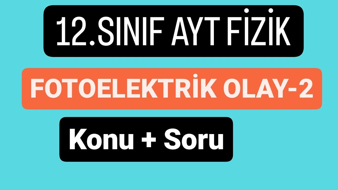 FOTOELEKTRİK OLAY - 2 | GRAFİK YORUMU | SORU ÇÖZÜMÜ
