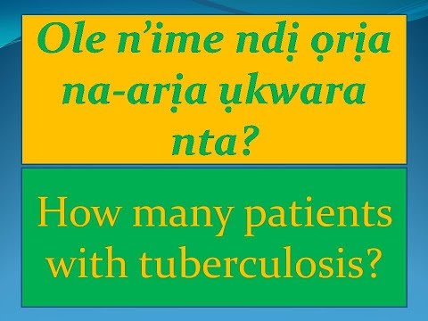 Ole n’ime ndị ọrịa na-arịa ụkwara nta? (igbo)