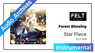【FELT】05.Forest Blessing（FELT-029 Star Piece）[Audio Archives]