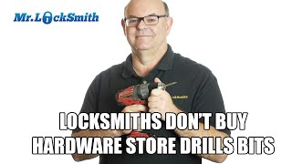 Locksmiths Dont Buy Cheap Hardware Store Drills Bits