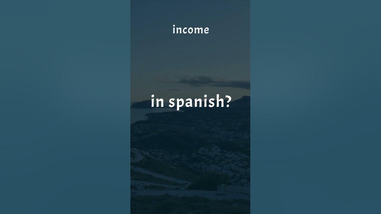 how-do-you-say-income-in-spanish-youtube