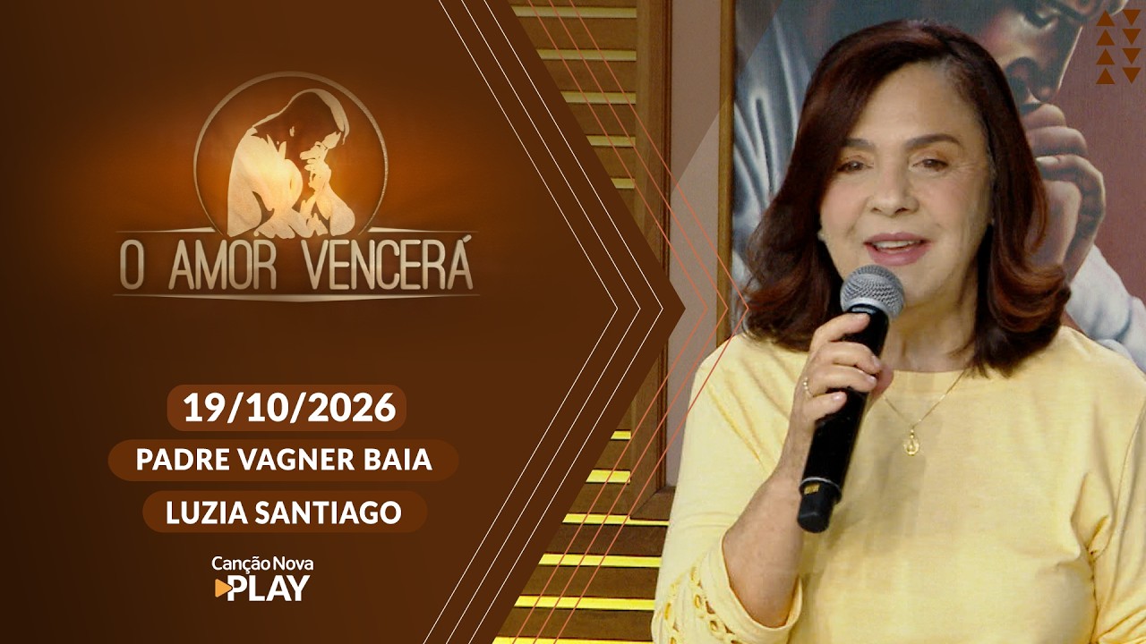 O Amor Vencerá -  19/10/2026