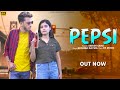 Pepsi  full song ashish saini  krishna dayma  new gangster haryanavi song 2021