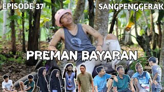 PREMAN BAYARAN - EPISODE 37