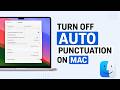 How to Turn Off Auto Punctuation on Mac