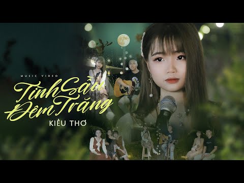 Video TÌNH SẦU ĐÊM TRĂNG - KIỀU THƠ | OFFICIAL MV - youtube
