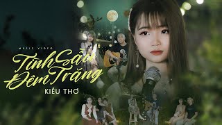 Tình Sầu Đêm Trăng - Kiều Thơ Official Mv