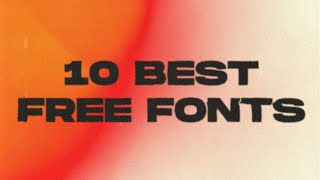 FREE 10 best fonts