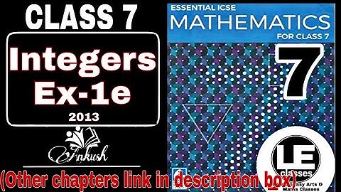 Integers Ex-1e Class7 | Numbers | Essential ICSE Mathematics for class 7 | A Das Gupta | A Kumar