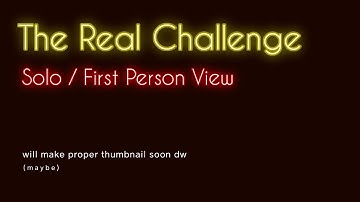 FE2 Map Test | The Real Challenge | Solo / First Person View