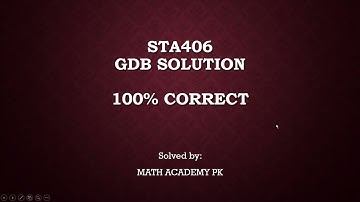 STA406 GDB NO 1 SOLUTION  with file