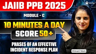 JAIIB Free Online Classes 2025 | JAIIB PPB Module C Phases of an Effective Incident Response Plan