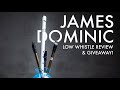 James Dominic low whistle review AND GIVEAWAY