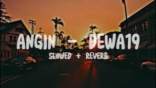 Angin - Dewa19 (slowed reverb)