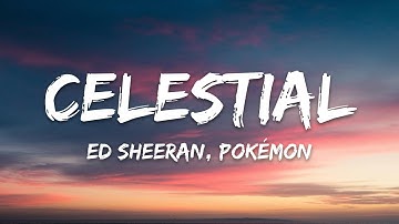 Thumbnail of Ed Sheeran, Pokémon - Celestial (Lyrics)