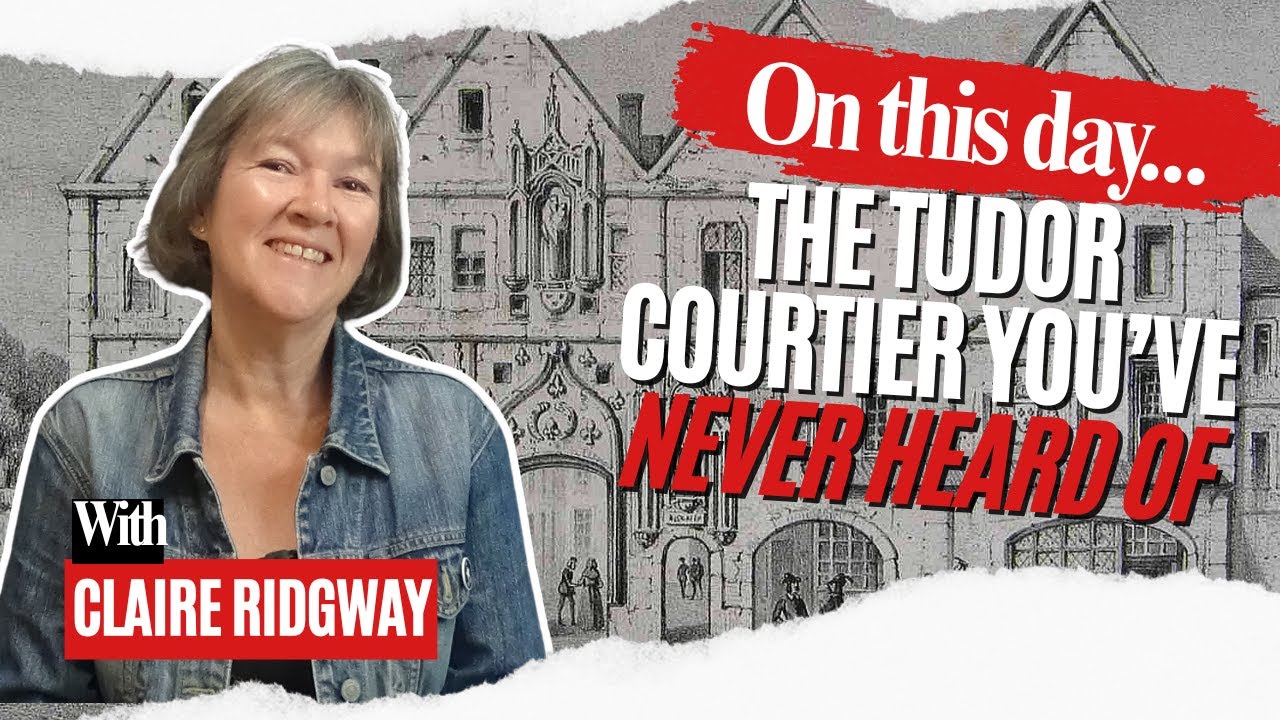 The Tudor Courtier You’ve Never Heard Of