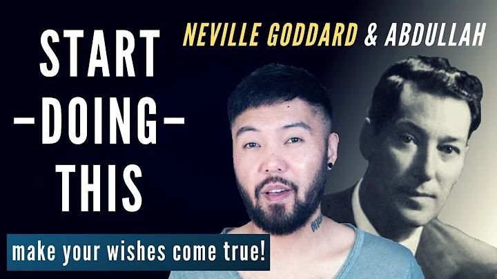 Neville Goddard & Abdullah - How to Make Your Wish...