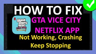 How To Fix GTA Vice City NETFLIX App Not Working, Crashing or Keep Stopping screenshot 5