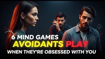 6 Mind Games Avoidants Use When They’re Secretly Obsessed With You (Most People Never Notice!)