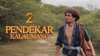 Pendekar Dari Bukit Kalaumang | EPS 2