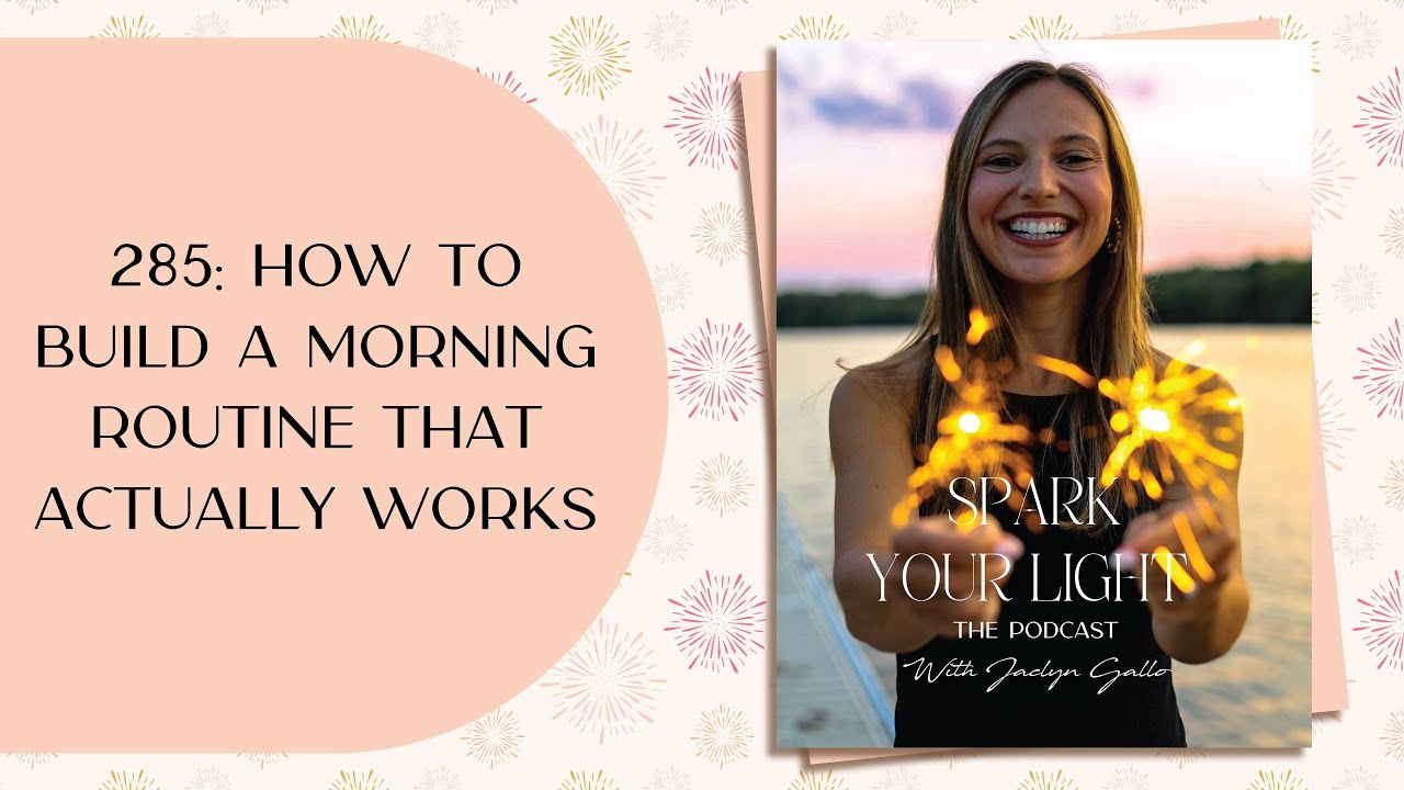 285: How to Build a Morning Routine That Actually Works - YouTube