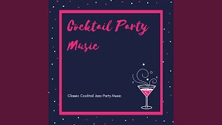 Video thumbnail of "Cocktail Party Music - Cocktail Party Jazz"