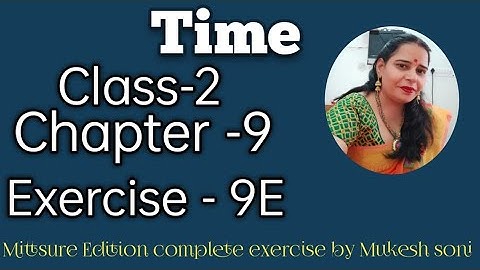 Class-2,lesson-9#exercise9e#time#maths#mittsure complete exercise by Mukesh soni
