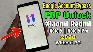 Redmi Note 5/Note 5 Pro FRP Unlock/ Google Account Bypass 2020 (Without PC)
