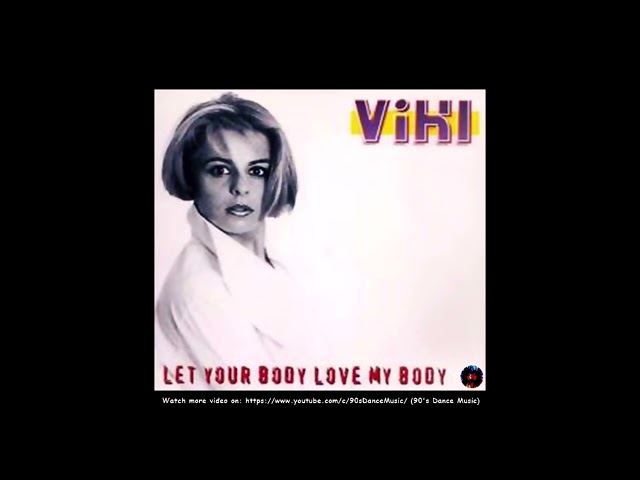 Viki - Let Your Body Love My Body