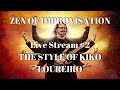 THE ZEN OF IMPROVISATION NR. 2 - THE STYLE OF KIKO LOUREIRO/THE IMPORTANCE OF LEGATO PLAYING