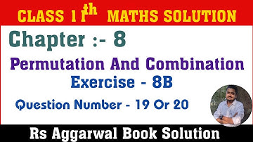 Permutation & Combination Class 11 Math ||Exercise - 8B Q.No - 19 Or 20 | Rs Aggarwal Class 11 Maths