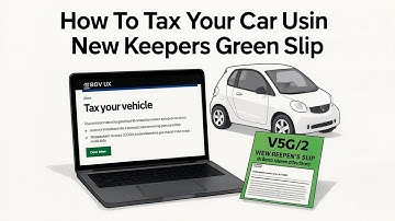 How To Tax Your New Car Online With New Keepers Green Slip V5C/2 (2020) GOV.UK