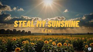 Len - Steal My Sunshine (Lyrics)