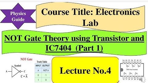 NOT Gate Theory using Transistor and IC7404(Part 1)l Electronics Lab II PHY 568 l Physics Guide